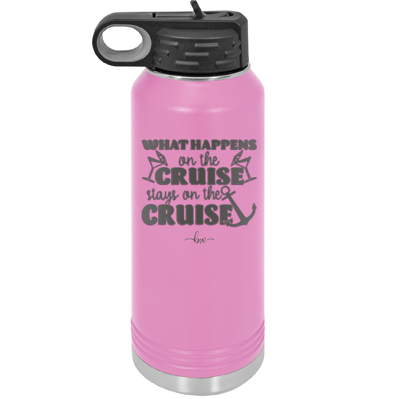 What Happens on a Cruise Stays on the Cruise 2 - Laser Engraved Stainless Steel Drinkware - 1454 -