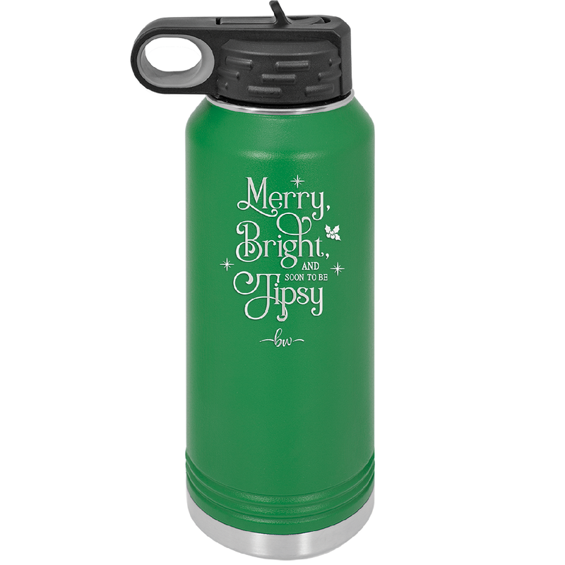 Merry, Bright, and Soon to be Tipsy - Laser Engraved Stainless Steel Drinkware - 1499 -