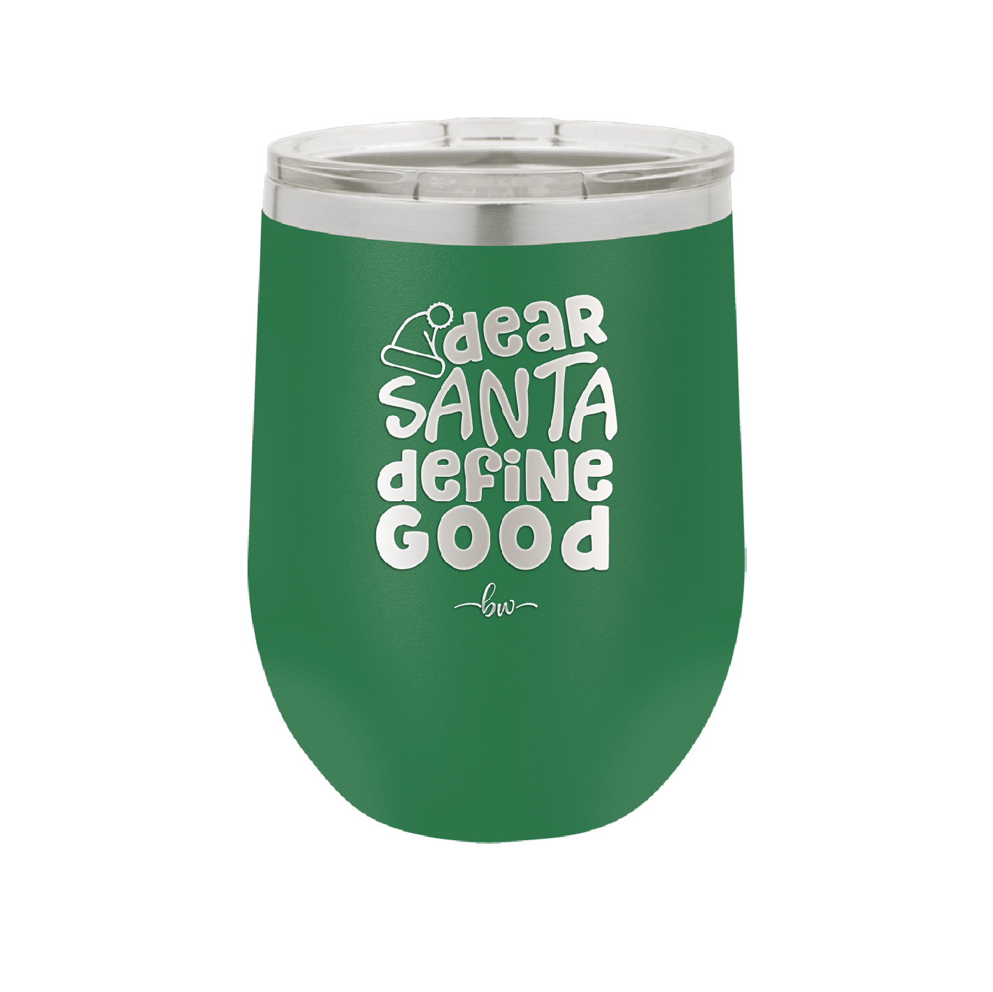 Dear Santa, Define Good - Laser Engraved Stainless Steel Drinkware - 1503 -