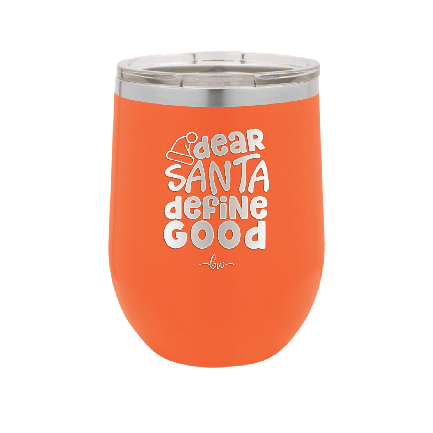 Dear Santa, Define Good - Laser Engraved Stainless Steel Drinkware - 1503 -