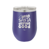 Dear Santa, Define Good - Laser Engraved Stainless Steel Drinkware - 1503 -