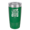 Dear Santa, Define Good - Laser Engraved Stainless Steel Drinkware - 1503 -