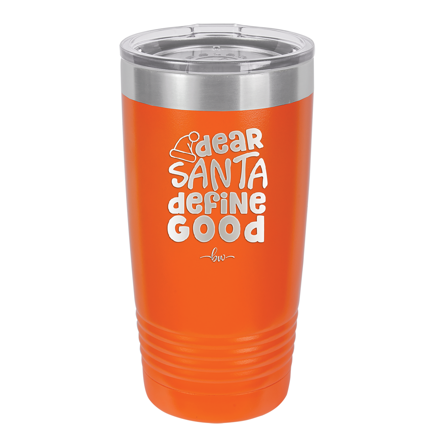 Dear Santa, Define Good - Laser Engraved Stainless Steel Drinkware - 1503 -