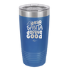 Dear Santa, Define Good - Laser Engraved Stainless Steel Drinkware - 1503 -