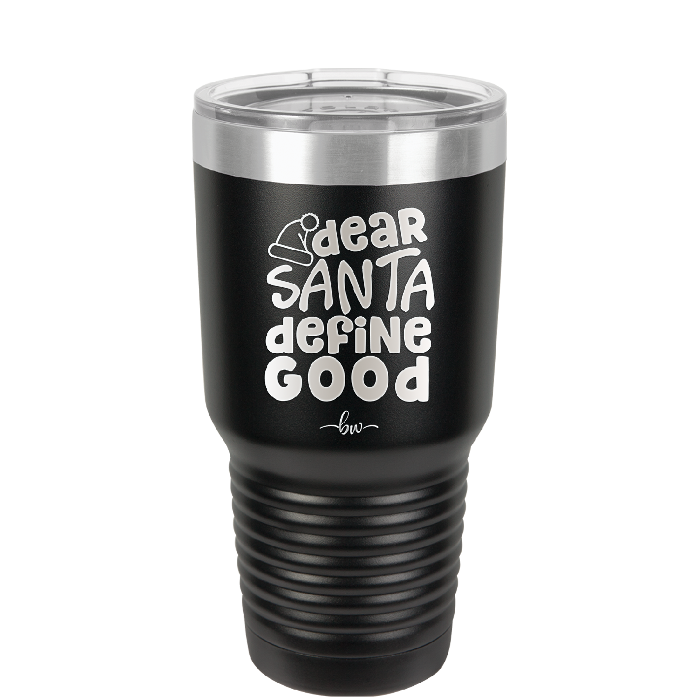 Dear Santa, Define Good - Laser Engraved Stainless Steel Drinkware - 1503 -