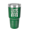 Dear Santa, Define Good - Laser Engraved Stainless Steel Drinkware - 1503 -