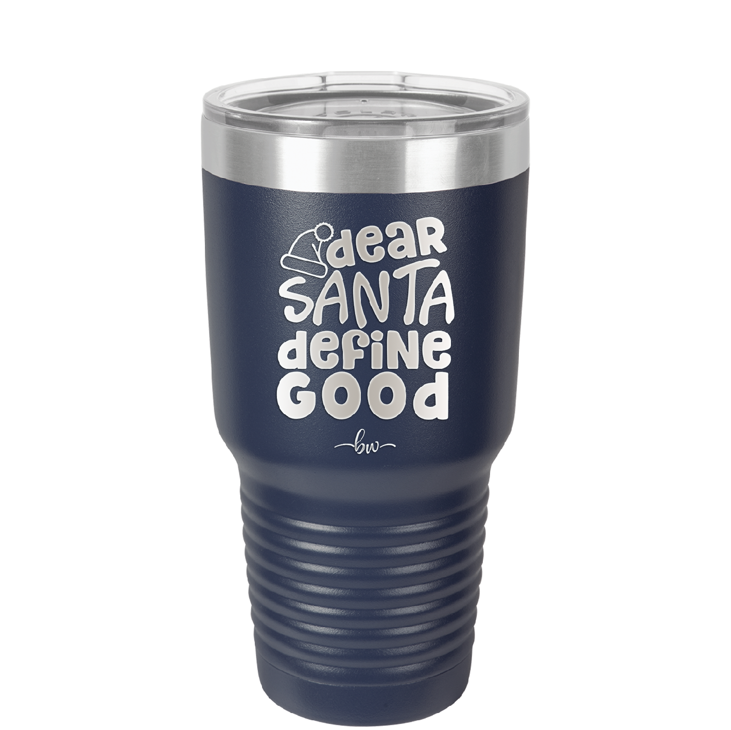 Dear Santa, Define Good - Laser Engraved Stainless Steel Drinkware - 1503 -