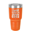 Dear Santa, Define Good - Laser Engraved Stainless Steel Drinkware - 1503 -