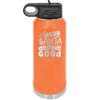 Dear Santa, Define Good - Laser Engraved Stainless Steel Drinkware - 1503 -