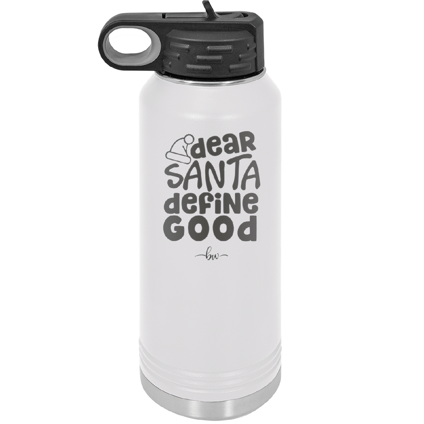 Dear Santa, Define Good - Laser Engraved Stainless Steel Drinkware - 1503 -