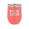 Fuck Cancer with Ribbon - Laser Engraved Stainless Steel Drinkware - 1524 -