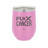 Fuck Cancer with Ribbon - Laser Engraved Stainless Steel Drinkware - 1524 -