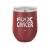 Fuck Cancer with Ribbon - Laser Engraved Stainless Steel Drinkware - 1524 -