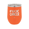 Fuck Cancer with Ribbon - Laser Engraved Stainless Steel Drinkware - 1524 -