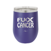 Fuck Cancer with Ribbon - Laser Engraved Stainless Steel Drinkware - 1524 -