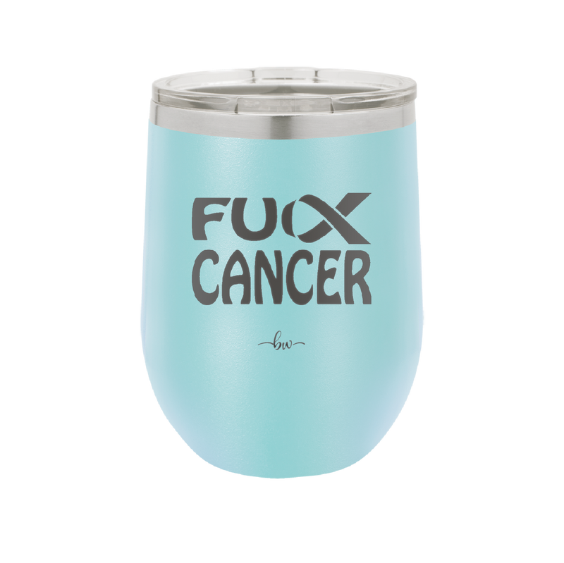 Fuck Cancer with Ribbon - Laser Engraved Stainless Steel Drinkware - 1524 -