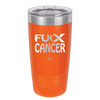 Fuck Cancer with Ribbon - Laser Engraved Stainless Steel Drinkware - 1524 -