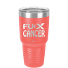 Fuck Cancer with Ribbon - Laser Engraved Stainless Steel Drinkware - 1524 -