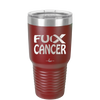 Fuck Cancer with Ribbon - Laser Engraved Stainless Steel Drinkware - 1524 -