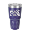 Fuck Cancer with Ribbon - Laser Engraved Stainless Steel Drinkware - 1524 -