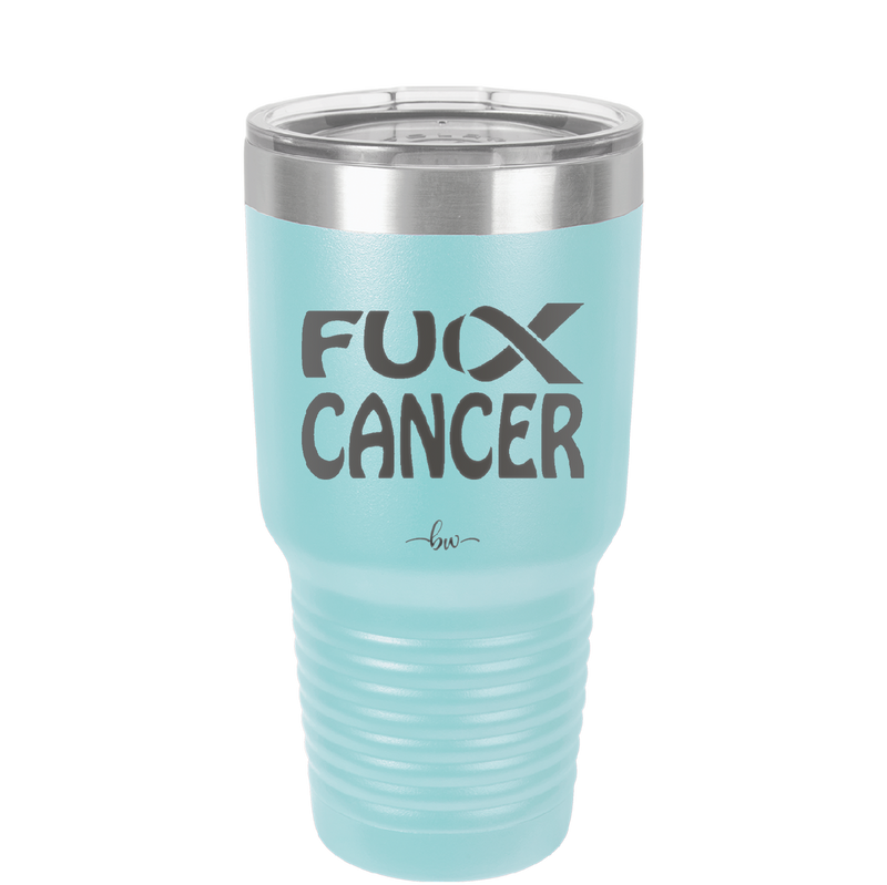 Fuck Cancer with Ribbon - Laser Engraved Stainless Steel Drinkware - 1524 -