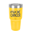 Fuck Cancer with Ribbon - Laser Engraved Stainless Steel Drinkware - 1524 -