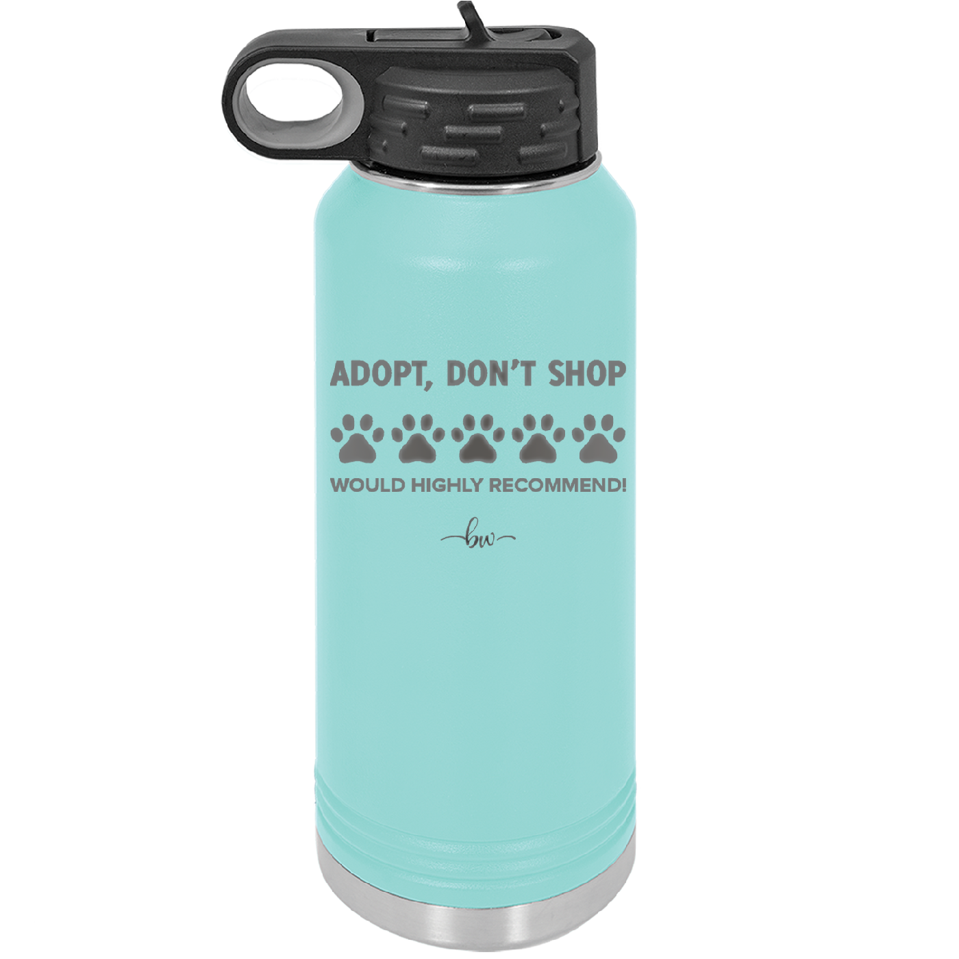 Adopt. 5 Paws. Would Highly Recommend - Laser Engraved Stainless Steel Drinkware - 1538 -