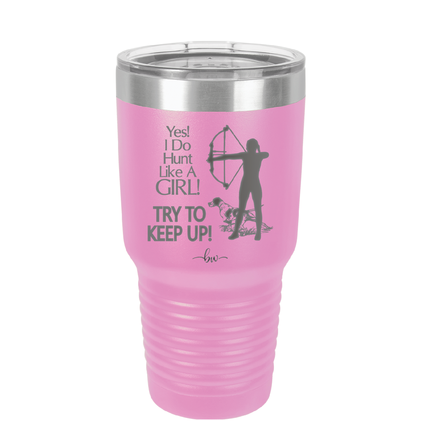 Yes I Do Hunt Like a Girl Bow - Laser Engraved Stainless Steel Drinkware - 1561 -