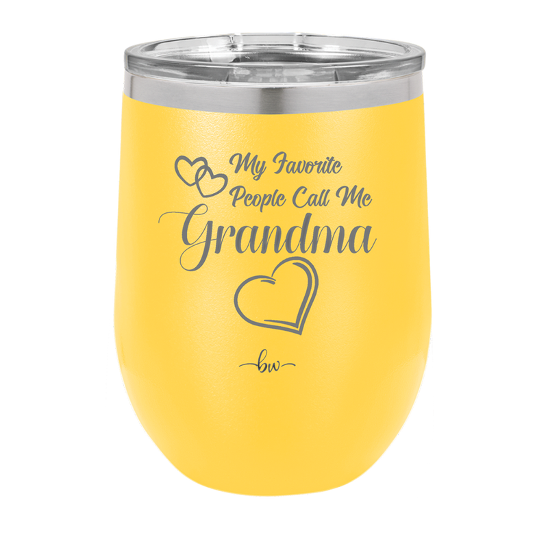 My Favorite People Call Me Grandma - Laser Engraved Stainless Steel Drinkware - 1579 -