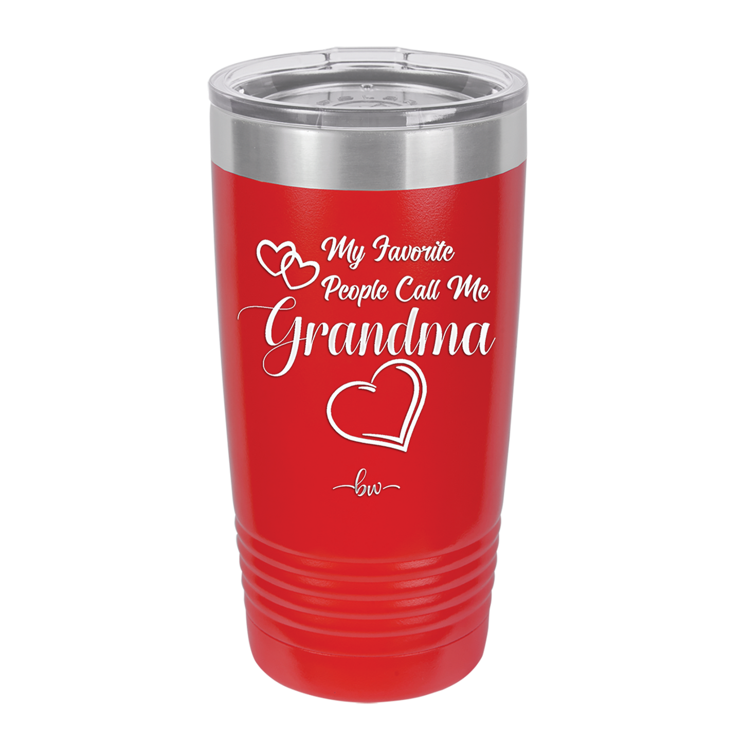 My Favorite People Call Me Grandma - Laser Engraved Stainless Steel Drinkware - 1579 -