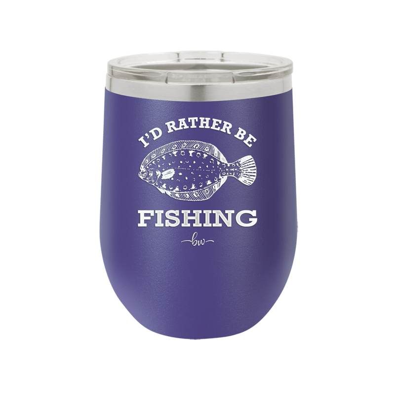 I'd Rather Be Fishing Flounder - Laser Engraved Stainless Steel Drinkware - 1587 -