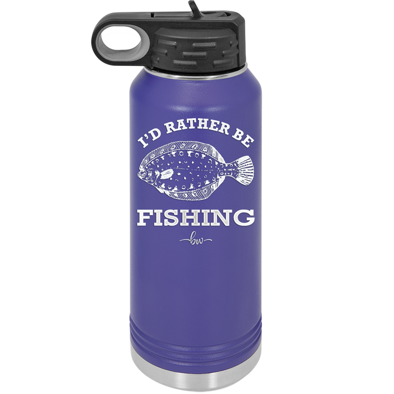 I'd Rather Be Fishing Flounder - Laser Engraved Stainless Steel Drinkware - 1587 -