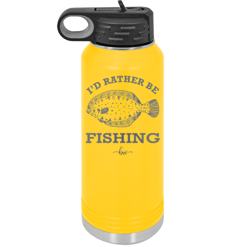 I'd Rather Be Fishing Flounder - Laser Engraved Stainless Steel Drinkware - 1587 -