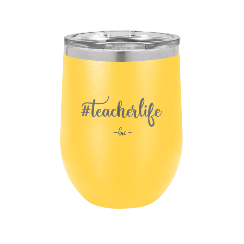 teacherlife #teacherlife - Laser Engraved Stainless Steel Drinkware - 1600 -