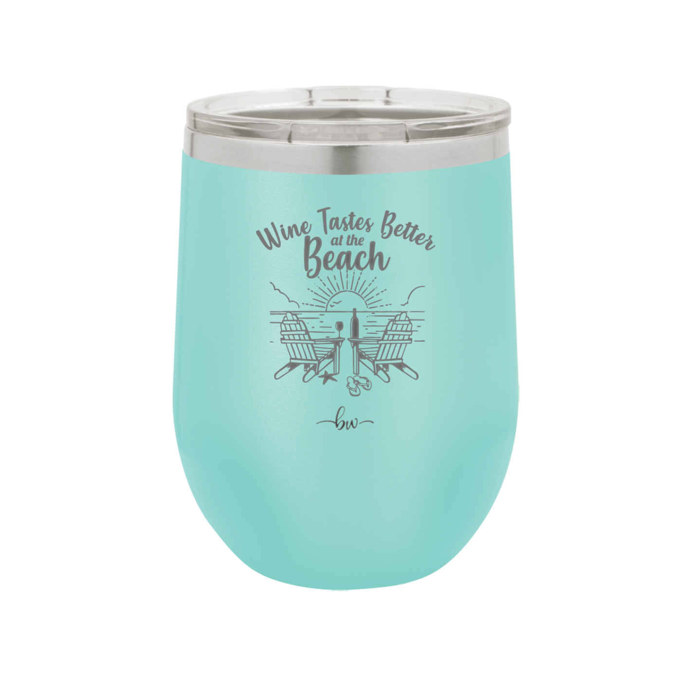 Wine Tastes Better at the Beach - Laser Engraved Stainless Steel Drinkware - 1610 -