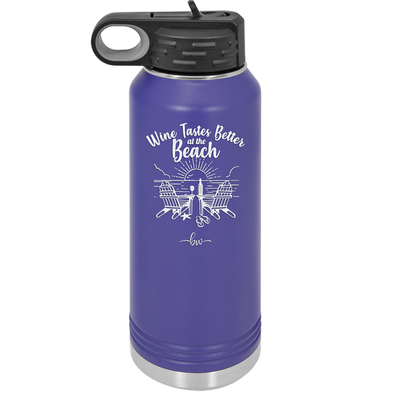 Wine Tastes Better at the Beach - Laser Engraved Stainless Steel Drinkware - 1610 -