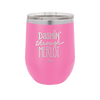 Dashing Through Merlot - Laser Engraved Stainless Steel Drinkware - 1635 -