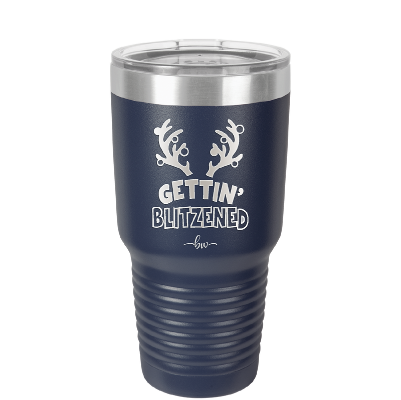 Getting Blitzened - Laser Engraved Stainless Steel Drinkware - 1643 -