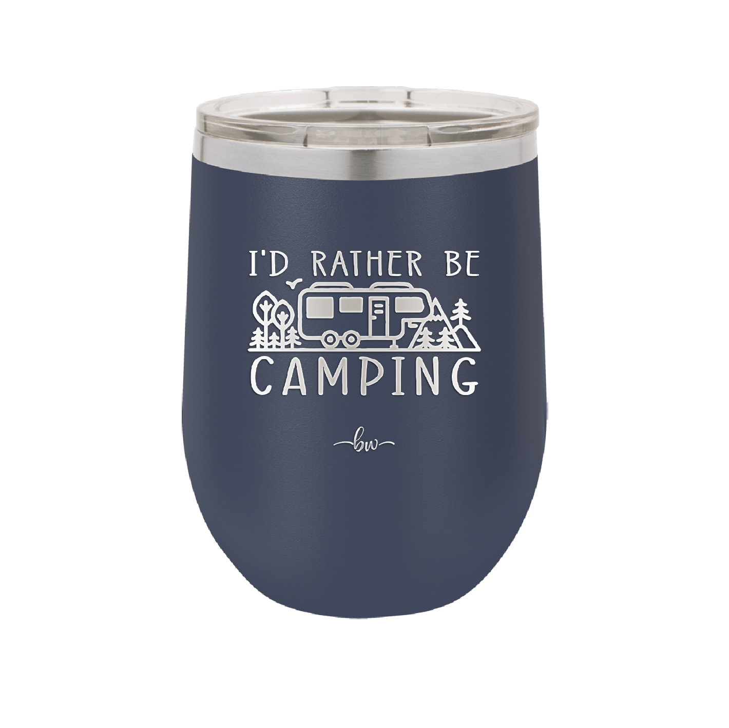 I'd Rather Be Camping Fifth Wheel - Laser Engraved Stainless Steel Drinkware - 1648 -