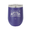 I'd Rather Be Camping Fifth Wheel - Laser Engraved Stainless Steel Drinkware - 1648 -