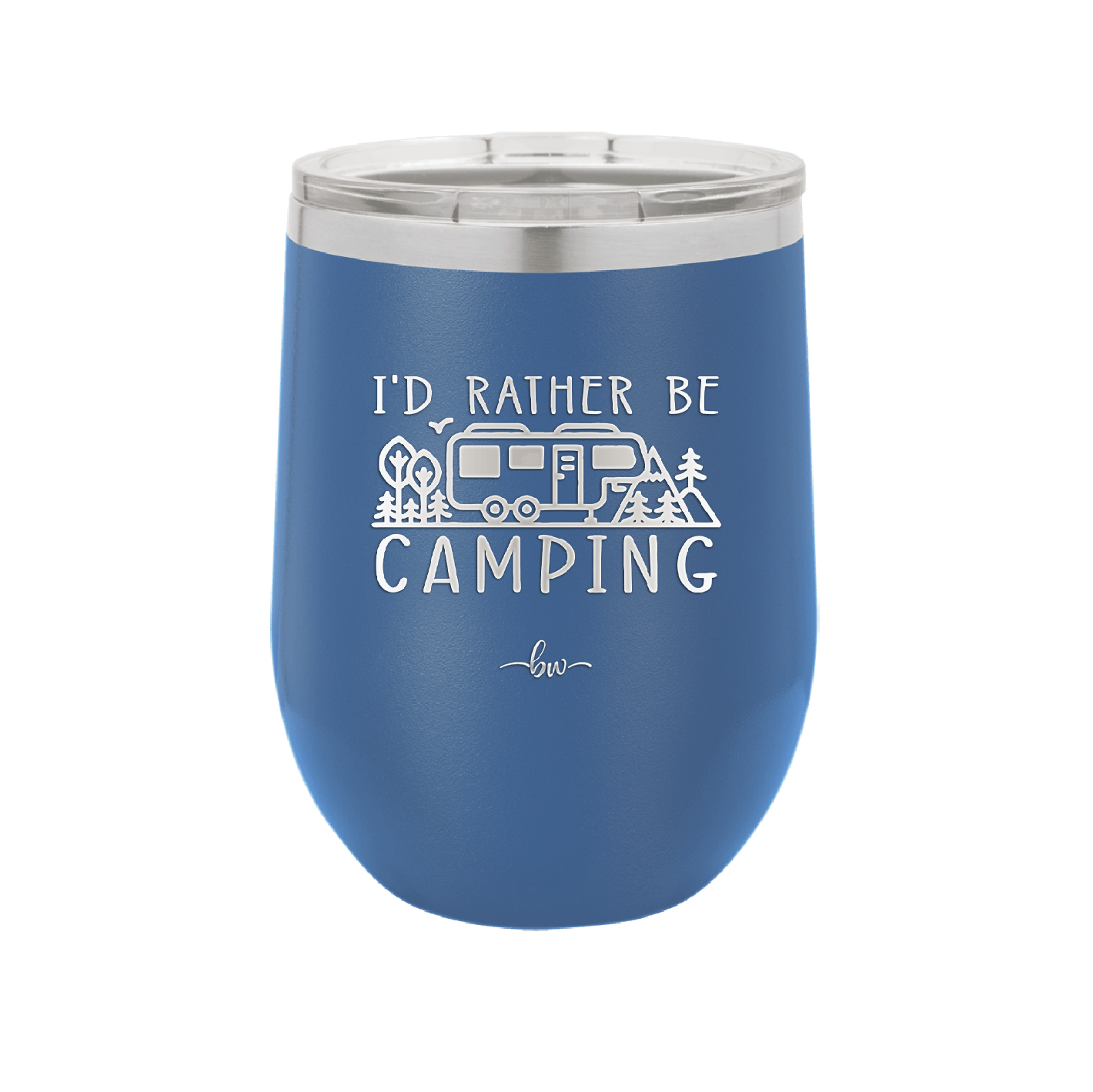 I'd Rather Be Camping Fifth Wheel - Laser Engraved Stainless Steel Drinkware - 1648 -