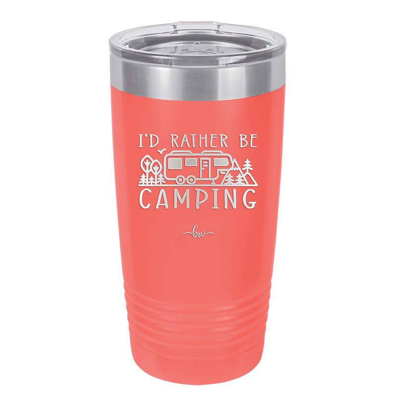 I'd Rather Be Camping Fifth Wheel - Laser Engraved Stainless Steel Drinkware - 1648 -