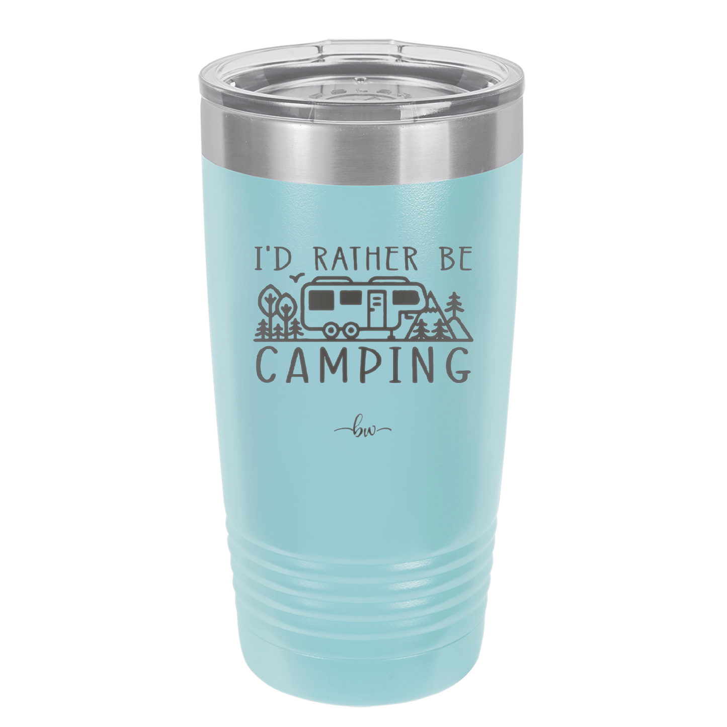 I'd Rather Be Camping Fifth Wheel - Laser Engraved Stainless Steel Drinkware - 1648 -