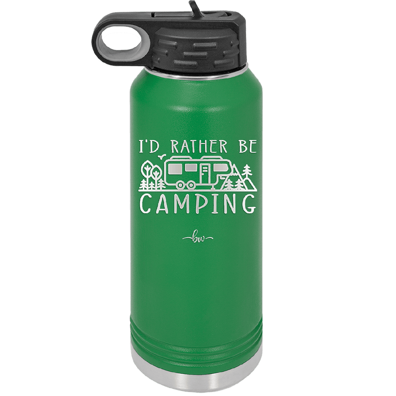 I'd Rather Be Camping Fifth Wheel - Laser Engraved Stainless Steel Drinkware - 1648 -