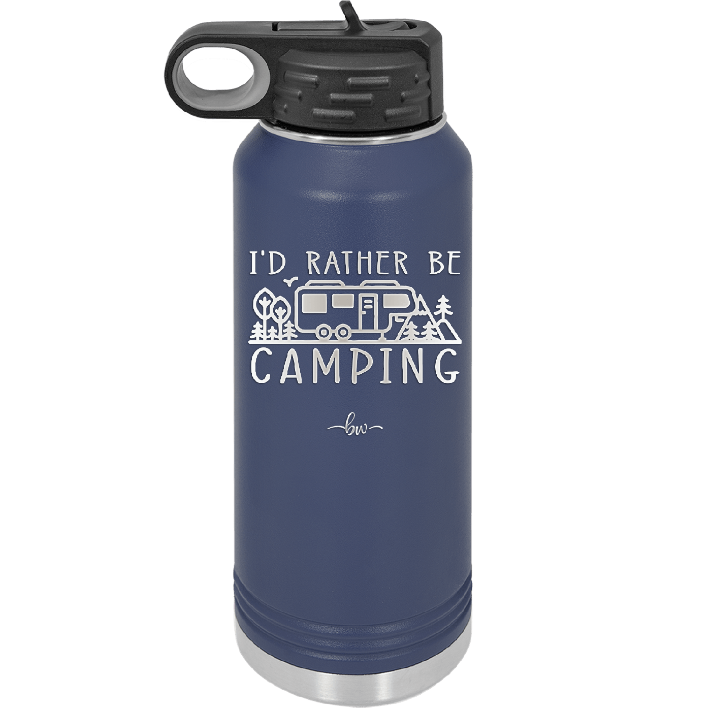 I'd Rather Be Camping Fifth Wheel - Laser Engraved Stainless Steel Drinkware - 1648 -