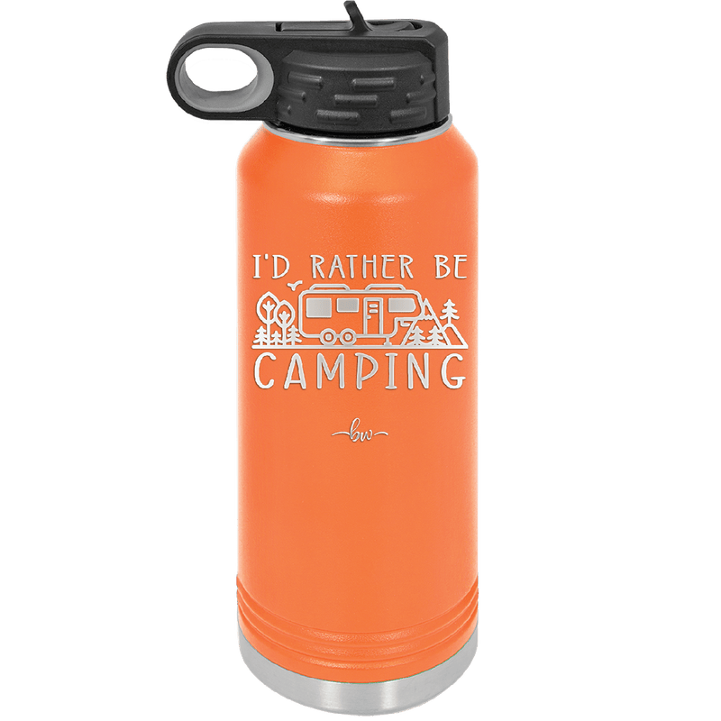 I'd Rather Be Camping Fifth Wheel - Laser Engraved Stainless Steel Drinkware - 1648 -