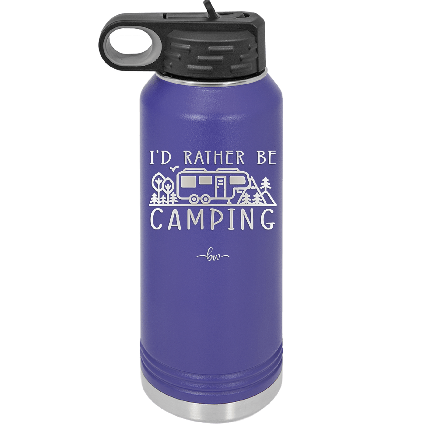 I'd Rather Be Camping Fifth Wheel - Laser Engraved Stainless Steel Drinkware - 1648 -