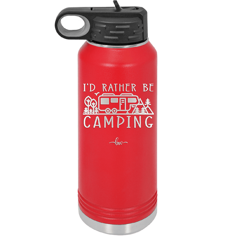 I'd Rather Be Camping Fifth Wheel - Laser Engraved Stainless Steel Drinkware - 1648 -