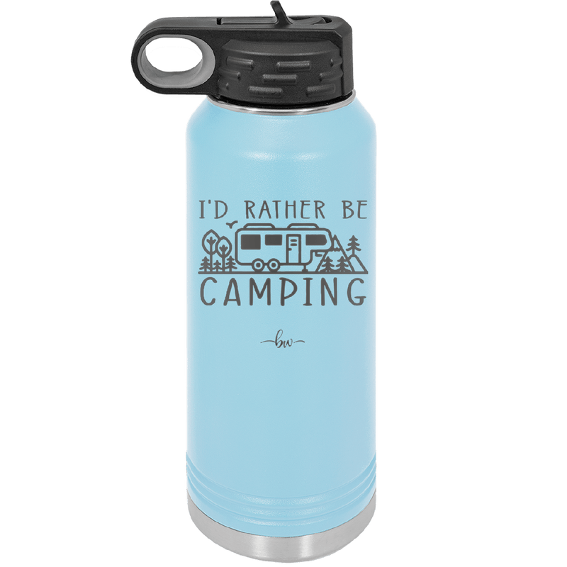 I'd Rather Be Camping Fifth Wheel - Laser Engraved Stainless Steel Drinkware - 1648 -