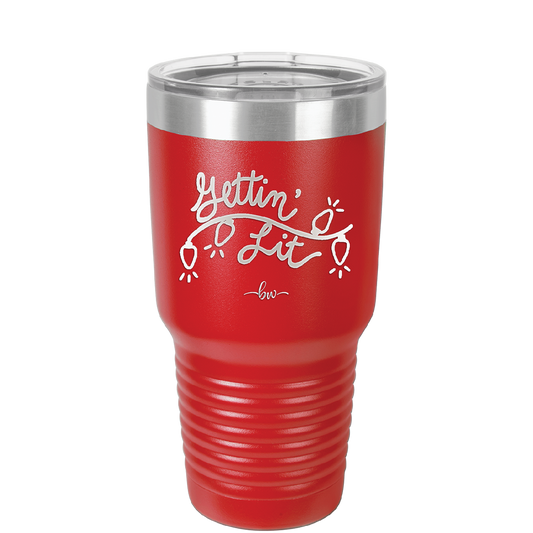 Getting Lit - Laser Engraved Stainless Steel Drinkware - 1649 -